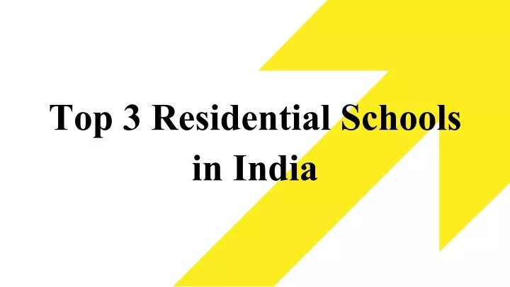 top 3 residential schools in india