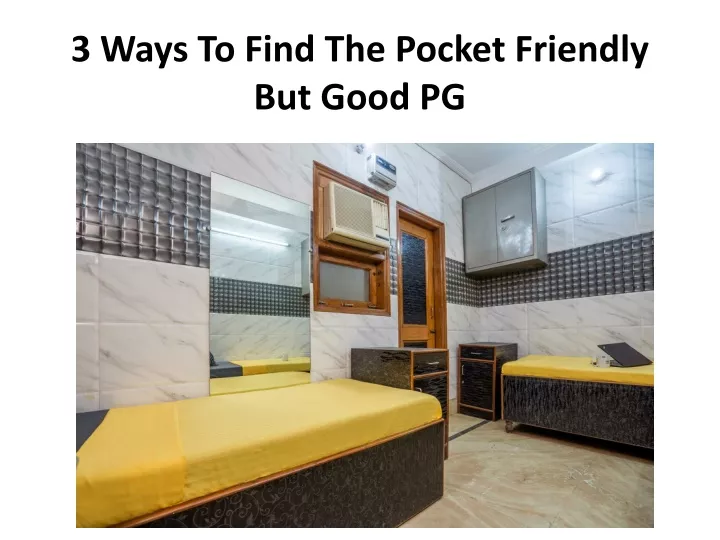 3 ways to find the pocket friendly but good pg