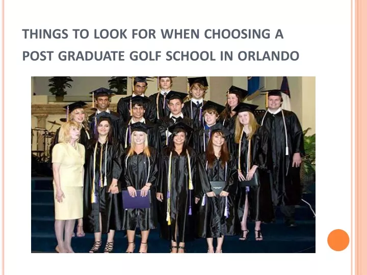 things to look for when choosing a post graduate golf school in orlando