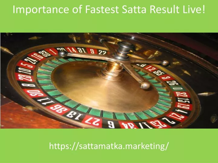 importance of fastest satta result live