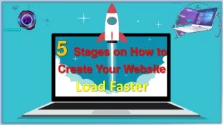 5 stages on how to create your website load faster