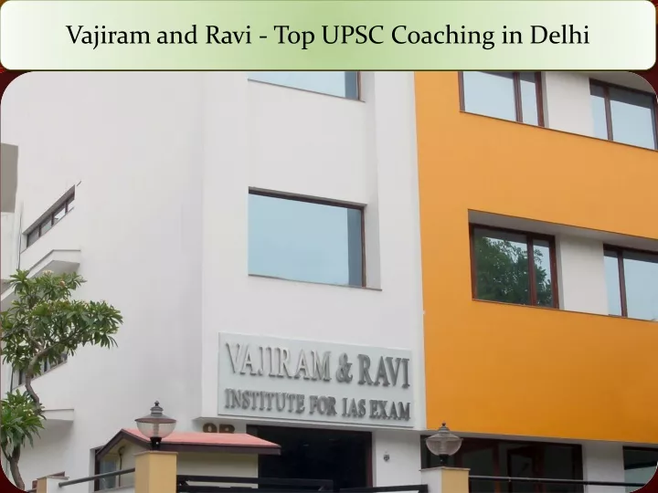 vajiram and ravi top upsc coaching in delhi