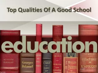 Top Qualities Of A Good School