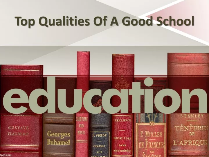 top qualities of a good school