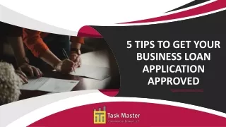 5 Tips to Get Your Business Loan Application Approved