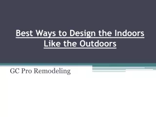 Best Ways to Design the Indoors Like the Outdoor