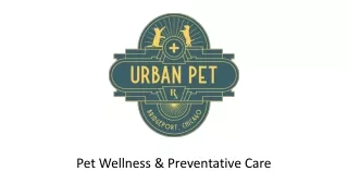 Get Pet Wellness & Preventative Care at Urban PetRX