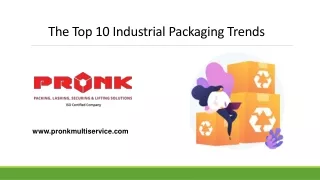The Top 10 Industrial Packaging Trends