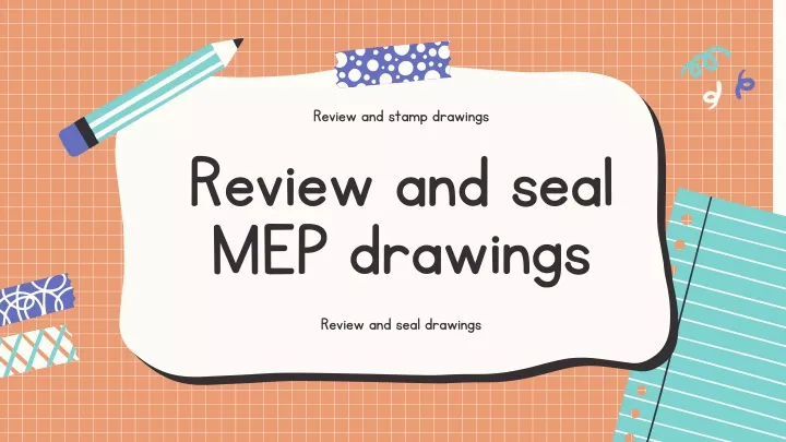 review and stamp drawings