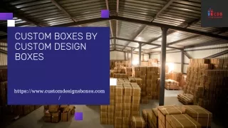 CUSTOM BOXES BY CUSTOM DESIGN BOXES