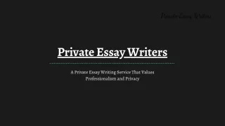 Private Essay Writers - Find a Perfect Essay Writer at an Affordable Price.