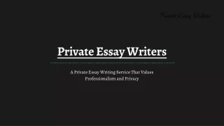 Private Essay Writers - Find a Perfect Essay Writer at an Affordable Price.