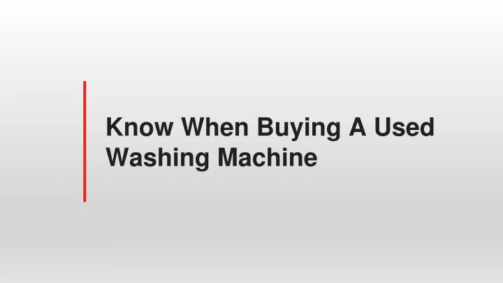 know when buying a used washing machine