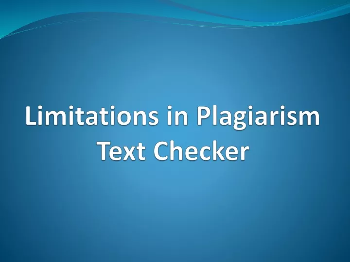 limitations in plagiarism text checker