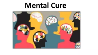 Mental Cure