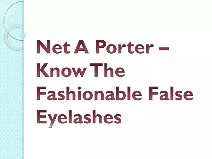 net a porter know the fashionable false eyelashes