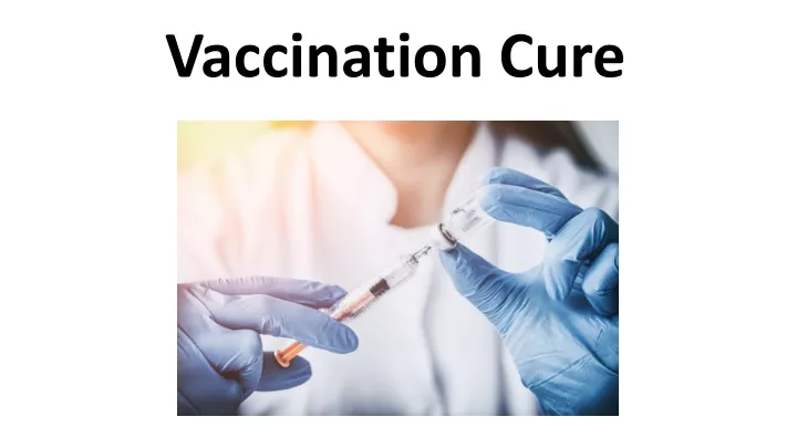 vaccination cure