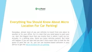 everything you should know about micro location for car parking