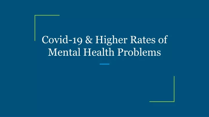 covid 19 higher rates of mental health problems