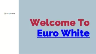 welcome to euro white