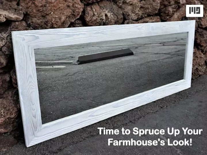 time to spruce up your farmhouse s look