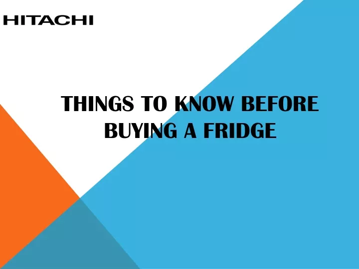 things to know before buying a fridge