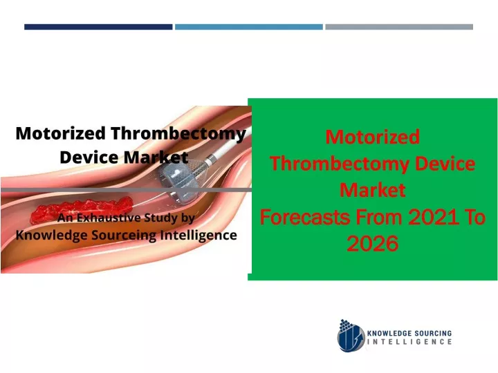 motorized thrombectomy device market forecasts