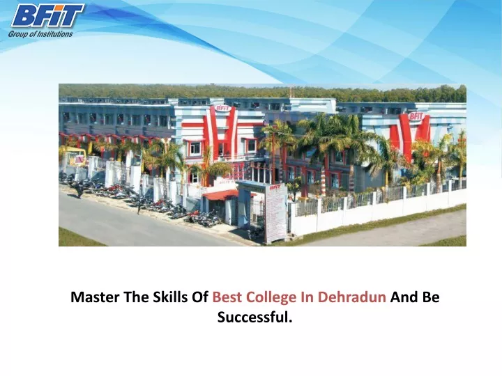 master the skills of best college in dehradun