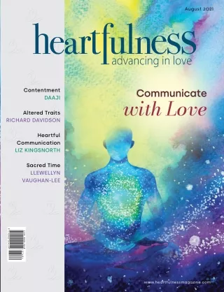 Heartfulness Magazine - August  2021 (Volume 6, Issue 8)