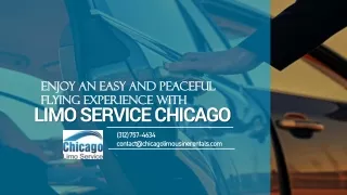 Enjoy an Easy and Peaceful Flying Experience with Limo Service Chicago