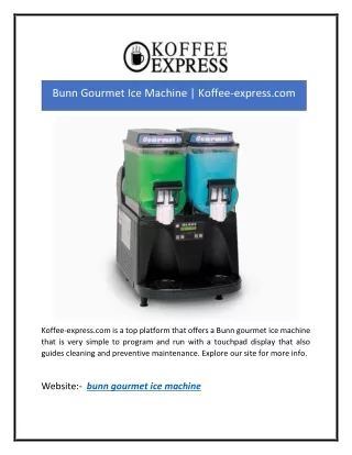 Bunn Gourmet Ice Machine  Koffee-express.com