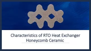 Characteristics of RTO Heat Exchanger Honeycomb Ceramic