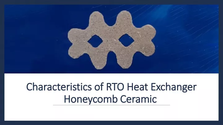 characteristics of rto heat exchanger honeycomb ceramic