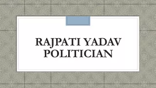 rajpati yadav politician
