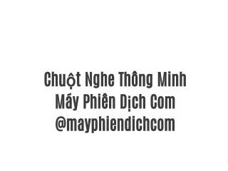 Chuột Nghe Thông Minh Máy Phiên Dịch Com @mayphiendichcom