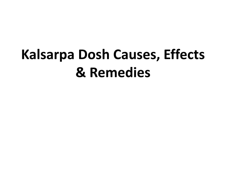 kalsarpa dosh causes effects remedies