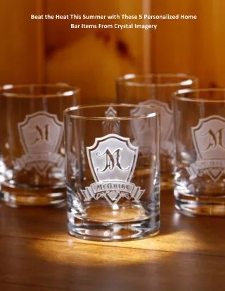 Beat the Heat This Summer with These 5 Personalized Home Bar Items From Crystal Imagery