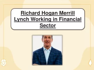 Richard Hogan Merrill Lynch Working in Financial Sector