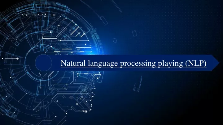 n atural language processing playing nlp