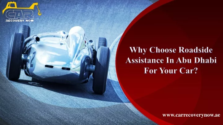why choose roadside assistance in abu dhabi