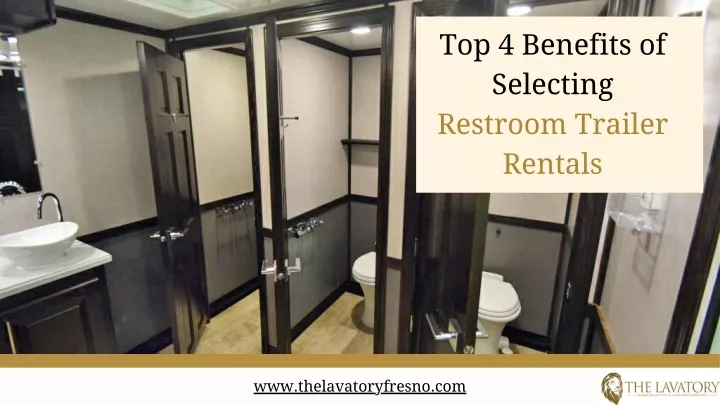 top 4 benefits of selecting restroom trailer