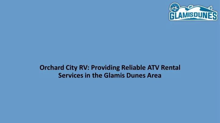 orchard city rv providing reliable atv rental