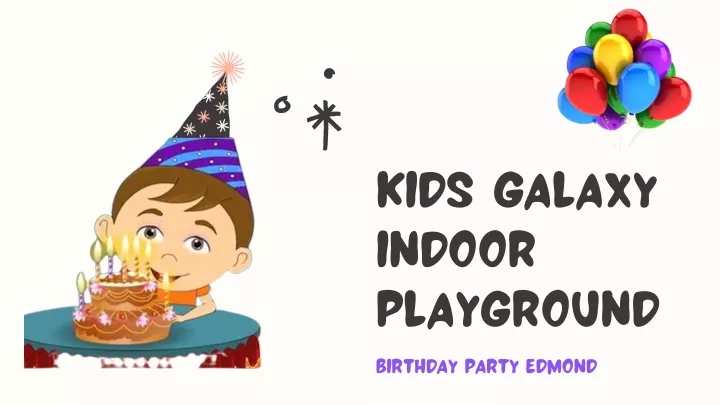 kids galaxy indoor playground birthday party