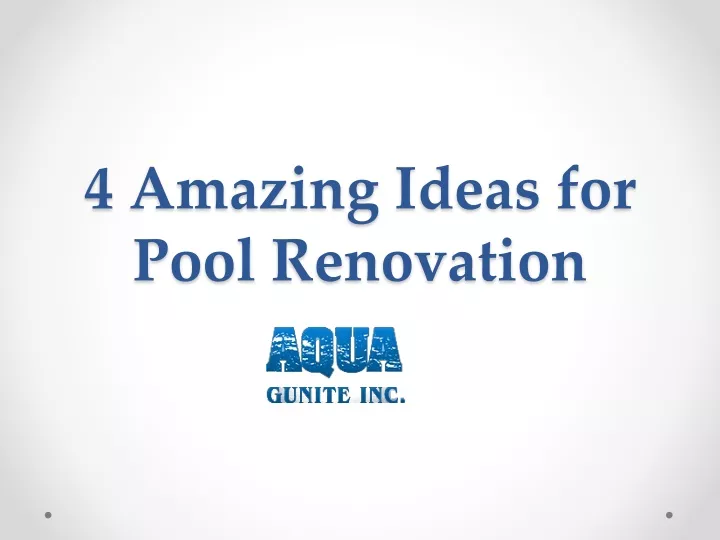 4 amazing ideas for pool renovation