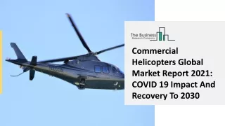 commercial helicopters global market report 2021