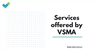 services offered by vsma