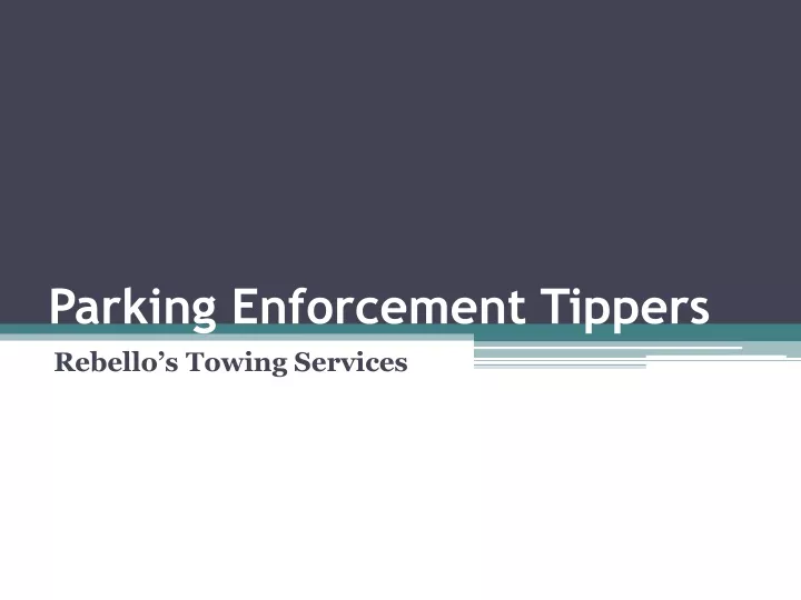 parking enforcement tippers rebello s towing