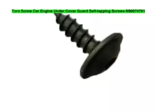 Torx Screw Car Engine Under Cover Guard Self-tapping Screws N90974701