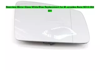 Rearview Mirror Glass White/Blue Replacement for M~ercedes Benz W212 204 221
