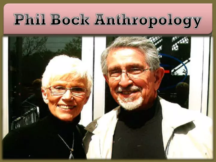 phil bock anthropology